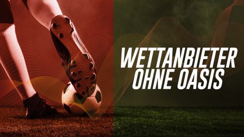 Wettanbieter ohne Oasis 2024: Online Sportwetten ohne OASIS im Test