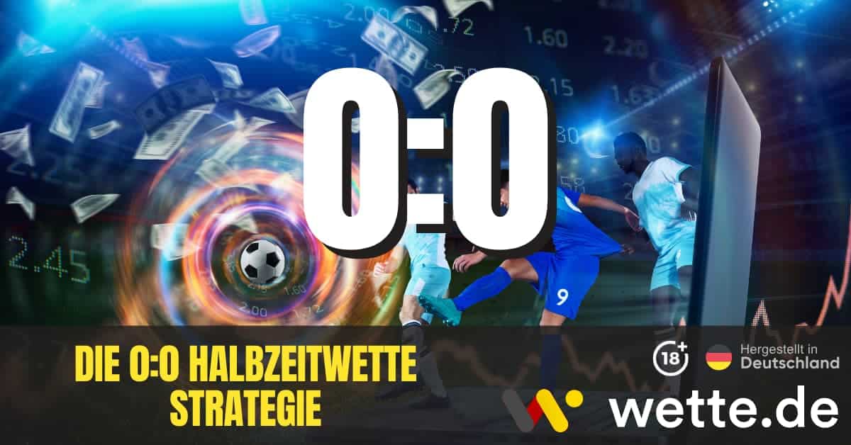 00 Halbzeitwette Strategie