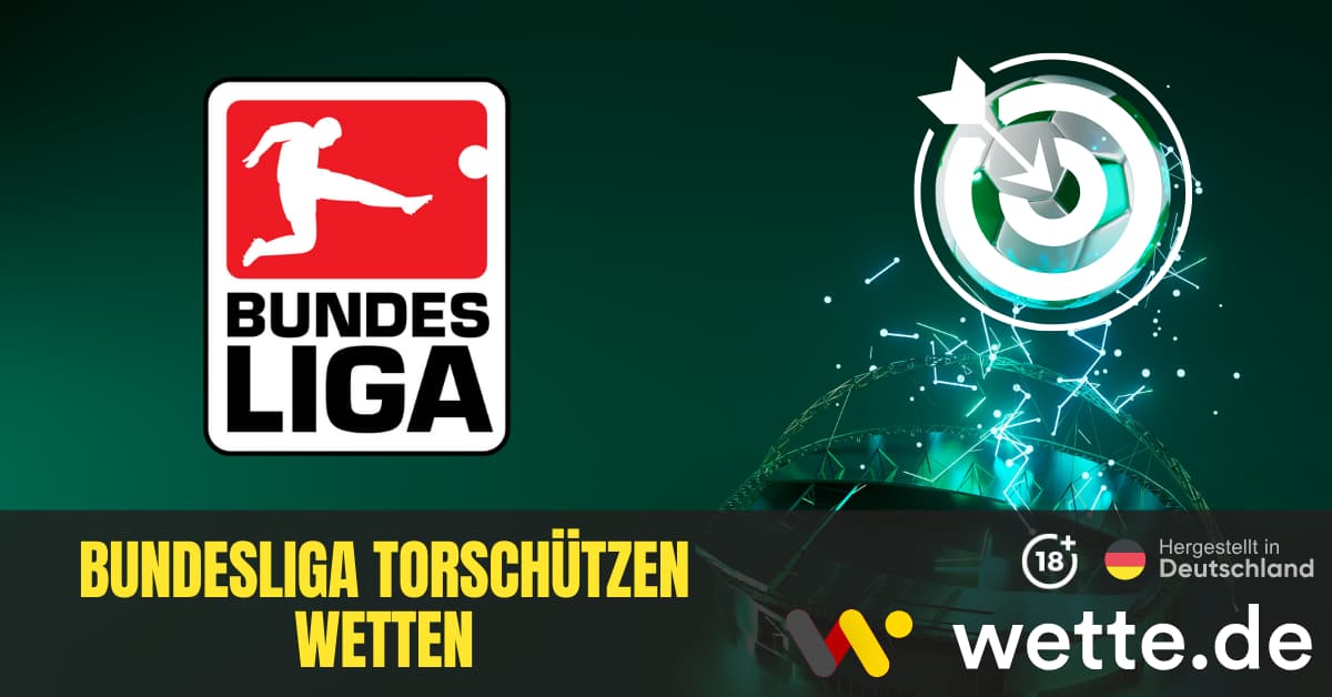 Bundesliga Torschützen Wetten