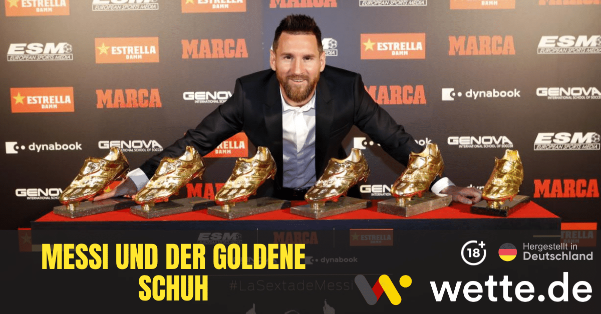 Wie viele goldene Schuhe hat Messi gewonnen?