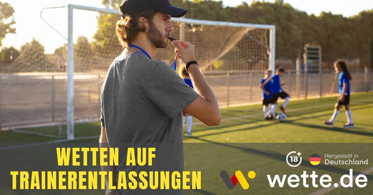 Wetten auf Trainerwechsel