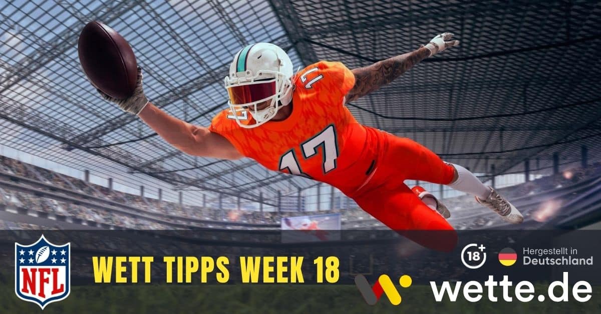 NFL Wett Tipps Week 18