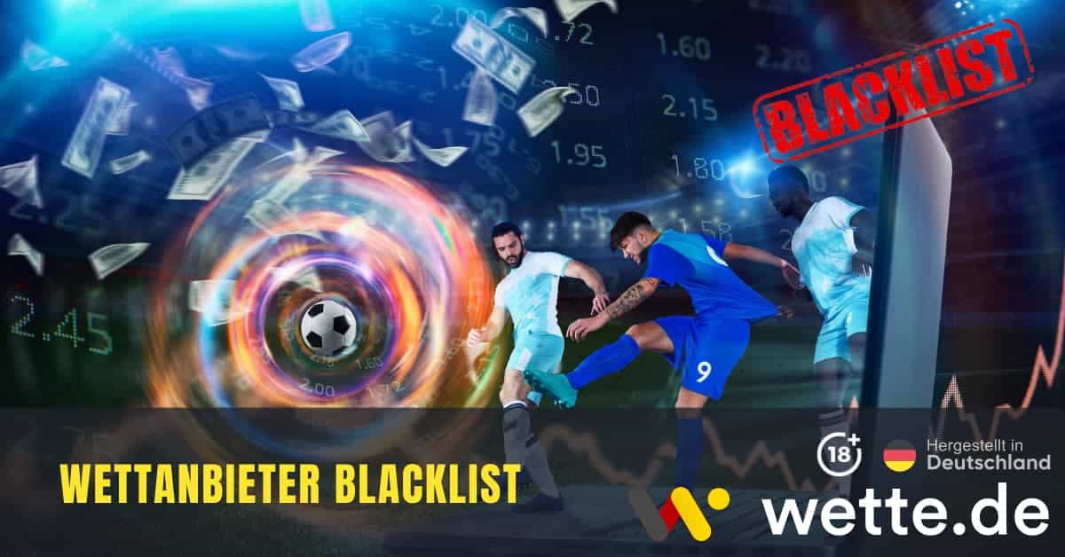 Wettanbieter Blacklist Erklärt