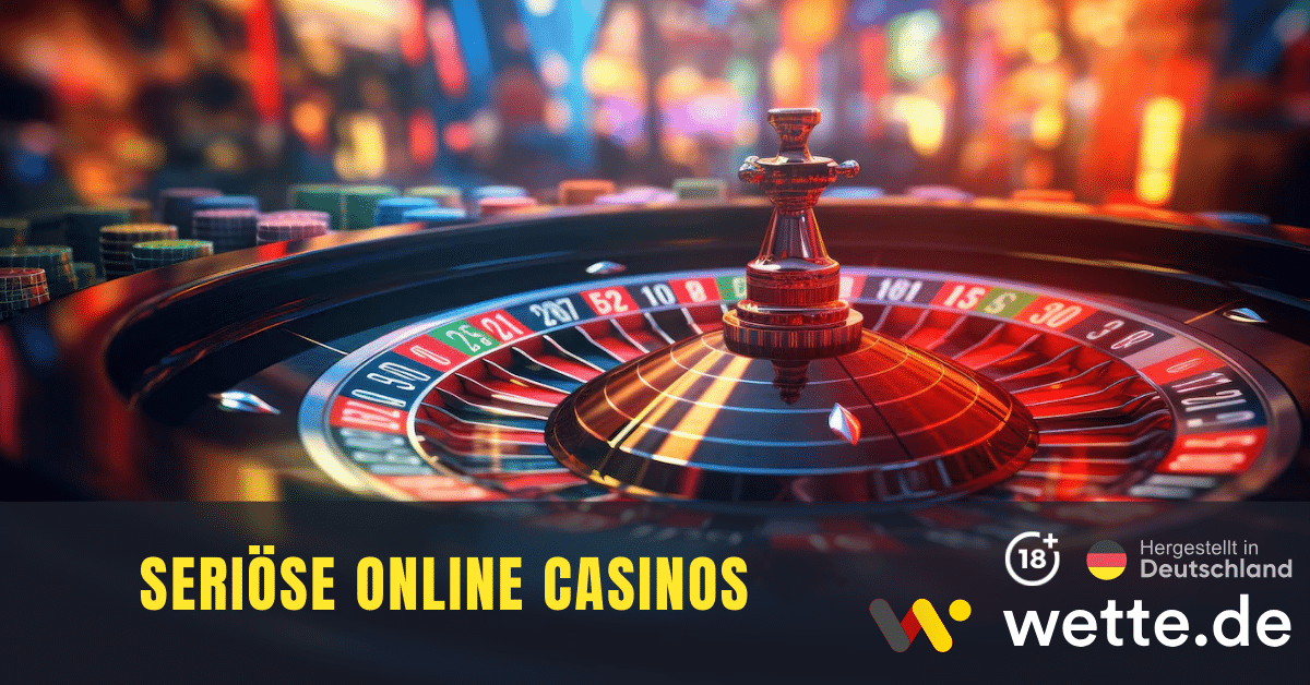Seriöse Online Casinos im Vergleich