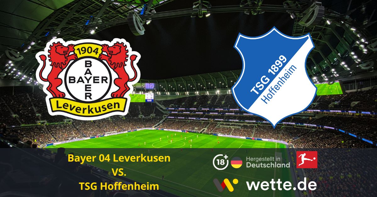 Bayer 04 Leverkusen – TSG Hoffenheim Prognose