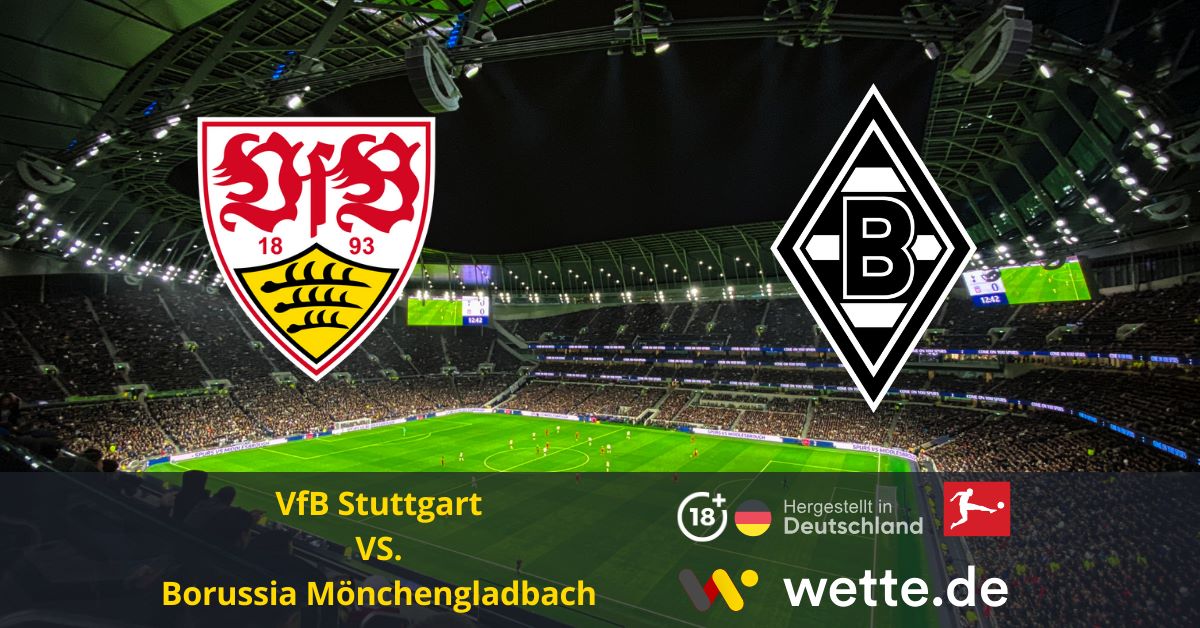VfB Stuttgart – Borussia Monchengladbach Prognose