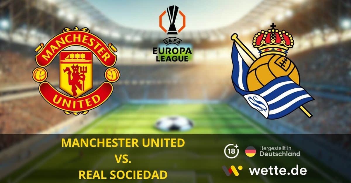 Manchester United – Real Sociedad– Europa League Prognose