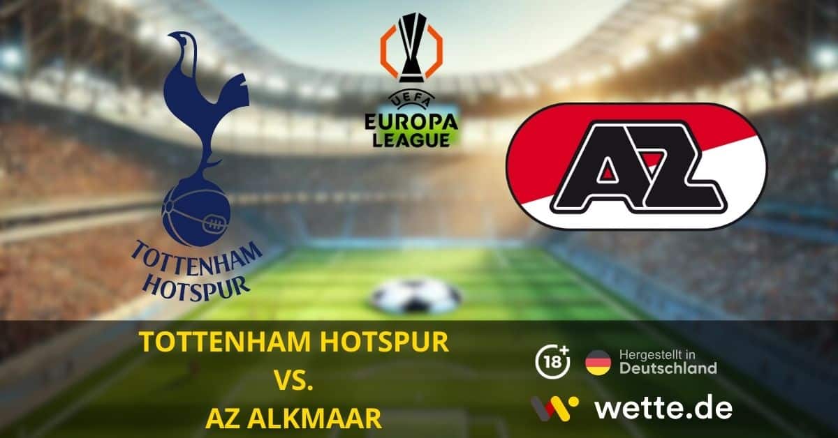 Tottenham Hotspur vs. AZ Alkmaar– Europa League Prognose