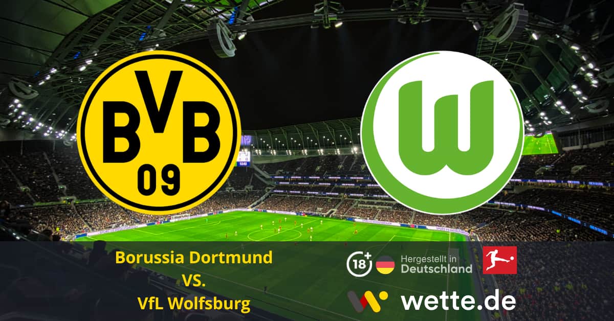 Borussia Dortmund – VfL Wolfsburg Bundesliga Prognose