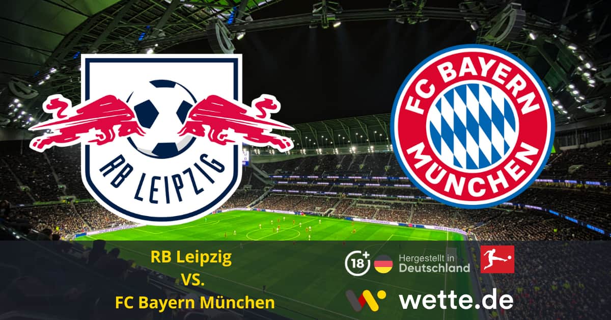 RB Leipzig – FC Bayern München Bundesliga Prognose