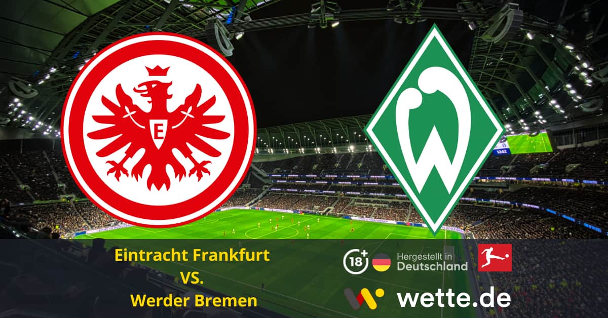 Eintracht Frankfurt VS Werder Bremen Bundesliga Prognose