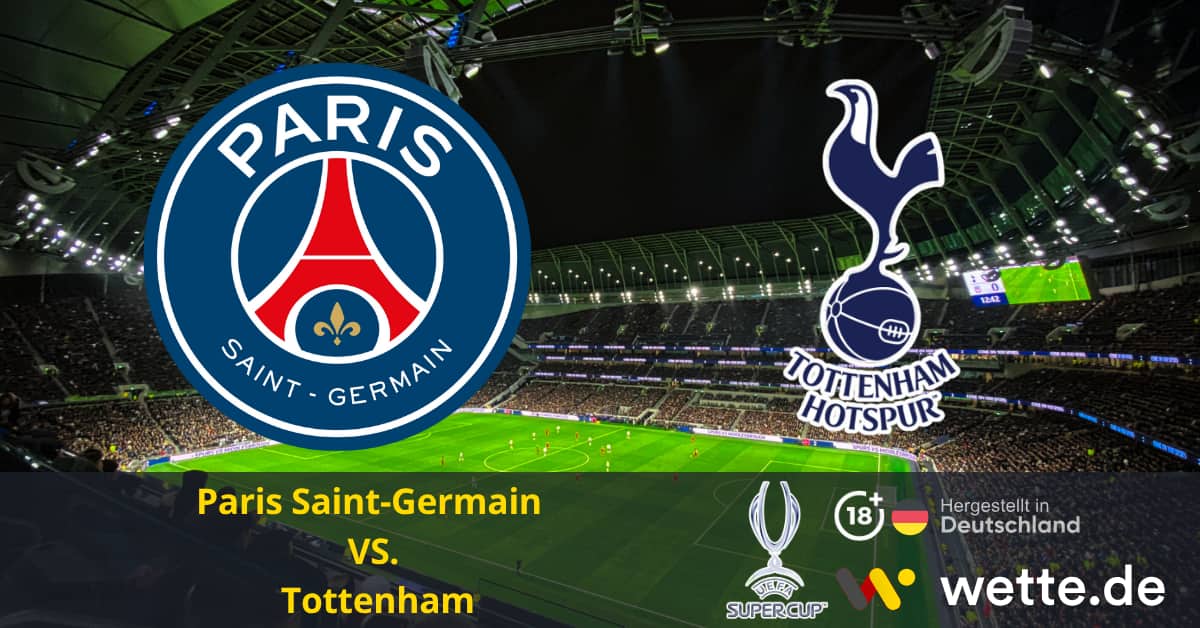 Paris Saint Germain Vs Tottenham UEFA Supercup Prognose