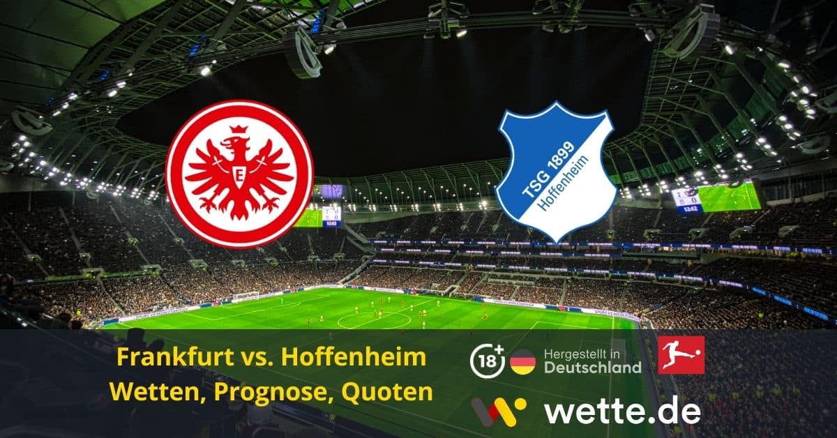 Tsg Hoffenheim vs Eintracht Frankfurt Wetten
