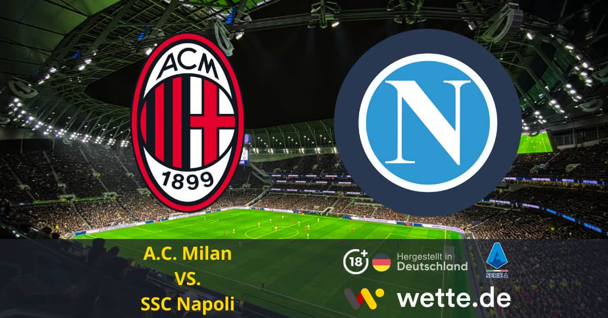 A.C. Milan VS. SSC Napoli seria A Prognose