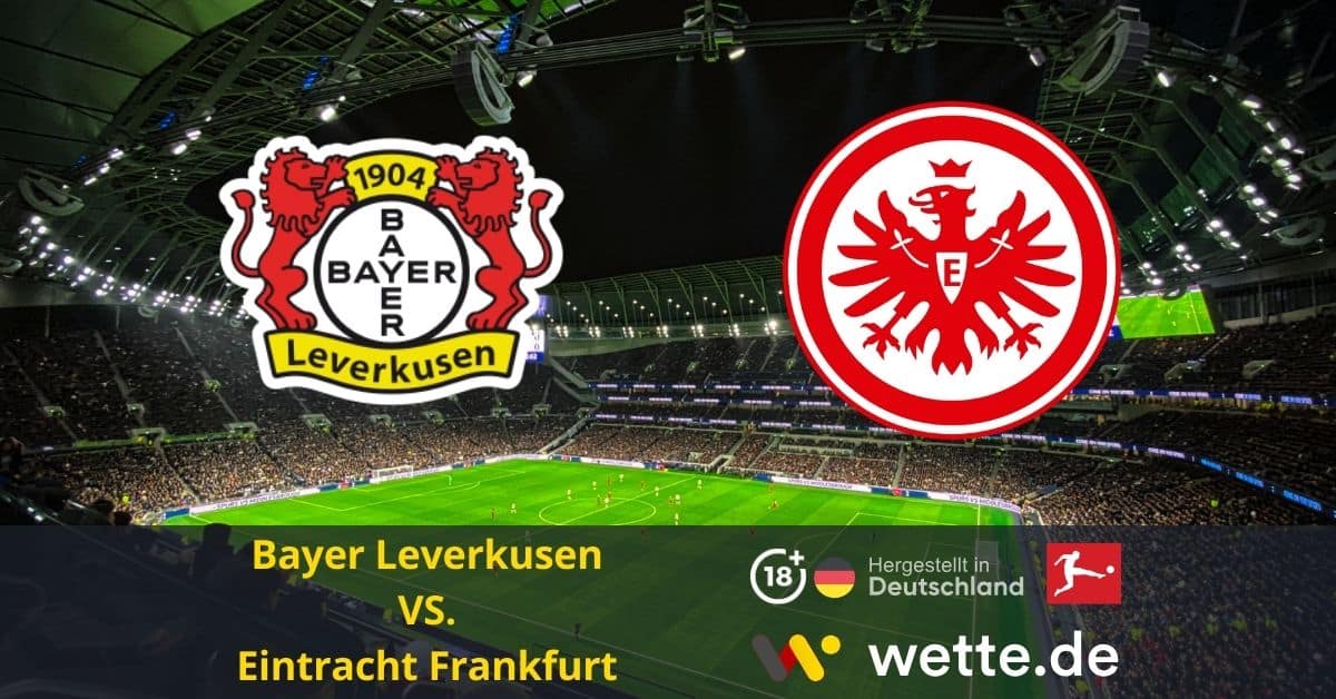 Bayer Leverkusen vs. Eintracht Frankfurt Wette.de