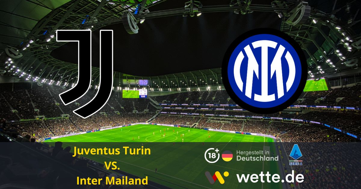 Juventus Turin Inter Mailand