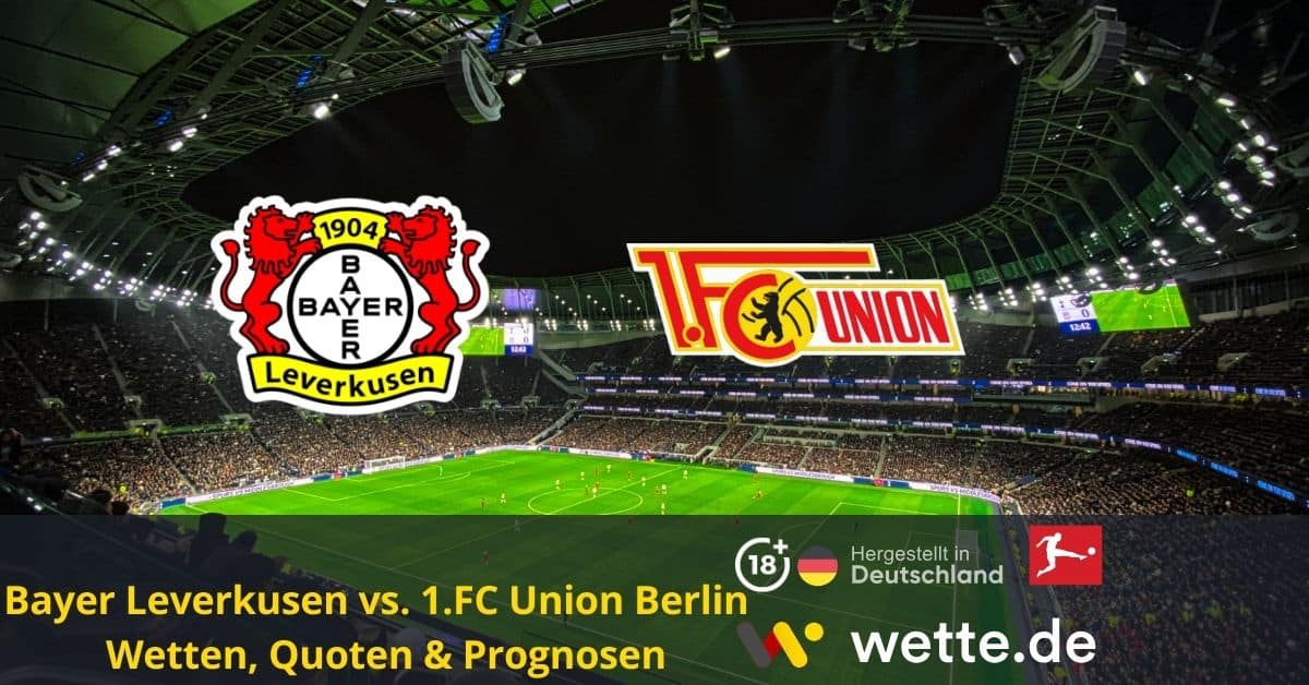 Leverkusen vs Union BerlinWette.de