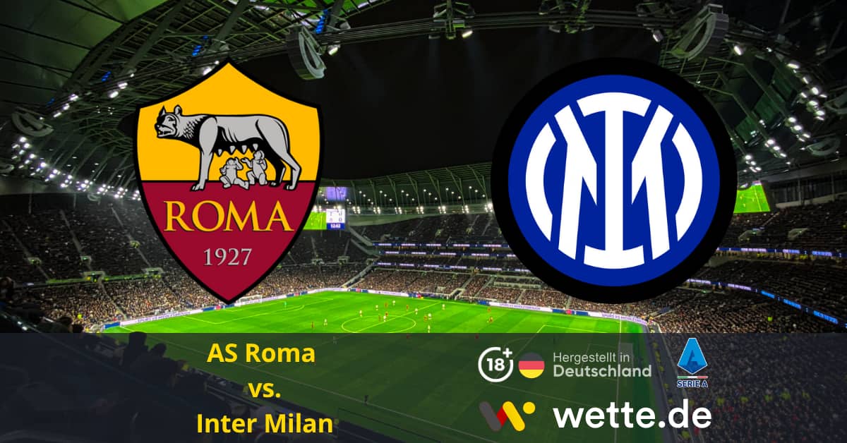 AS Roma vs. Inter Milan seria A Prognose