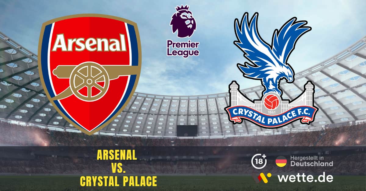 Arsenal vs. Crystal Palace Premier League Prognose
