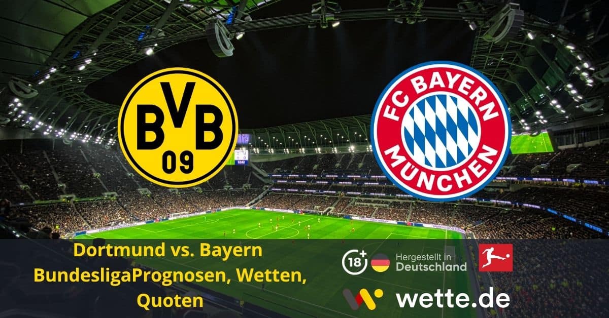 Bundesliga Wetten Dortmund vs Bayern Wette.de
