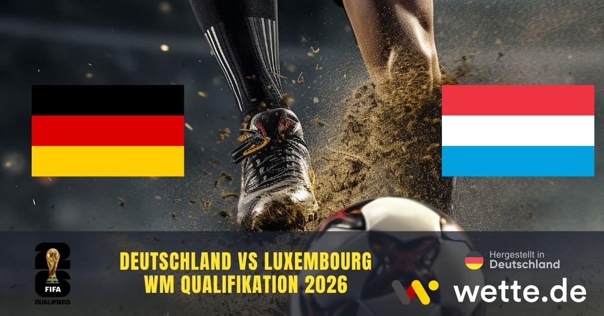 Deutschland vs. Luxenburg Wetten & Prognosen Wette.de