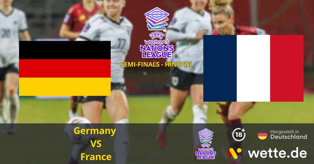 Germany VS France UEFA Women's Nations League Prognose