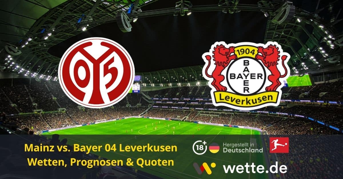 Mainz vs. Leverkusen Wetten, Prognosen
