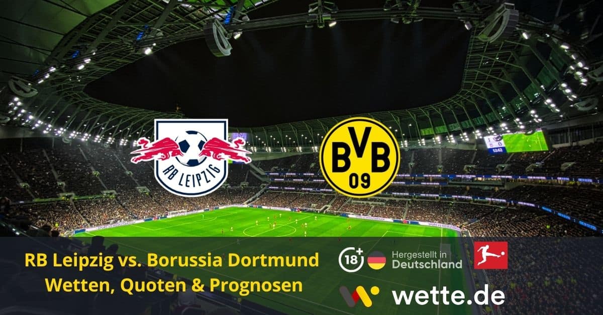 RB Leipzig vs. Borussia Dortmund Sportwetten Wette.de