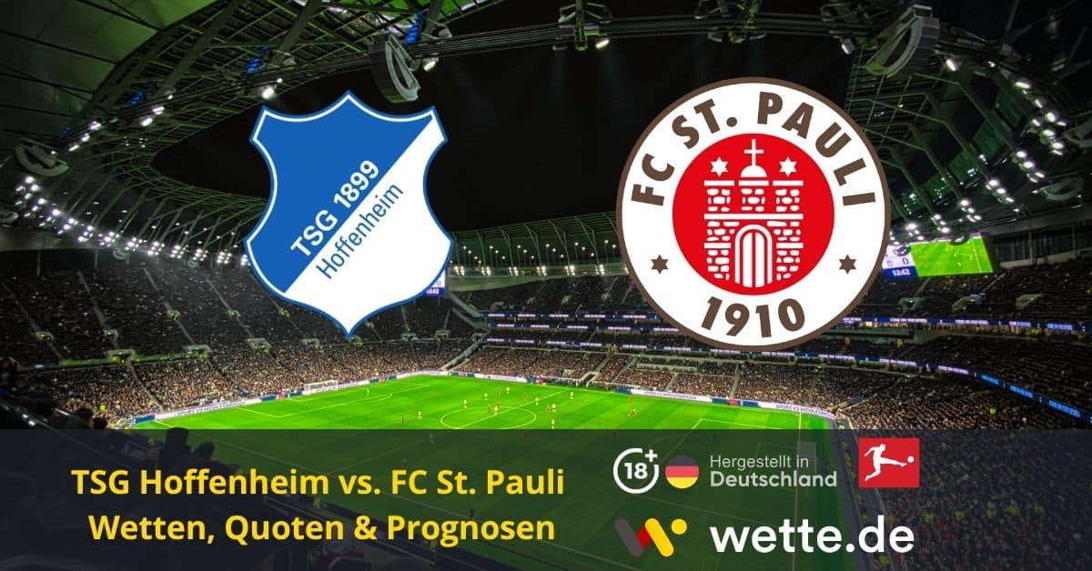 TSG Hoffenheim vs. FC St. Pauli Quoten, Wetten, Prognosen Wette.de