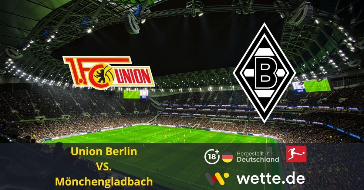 Union Berlin vs. Mönchengladbach Wette.de