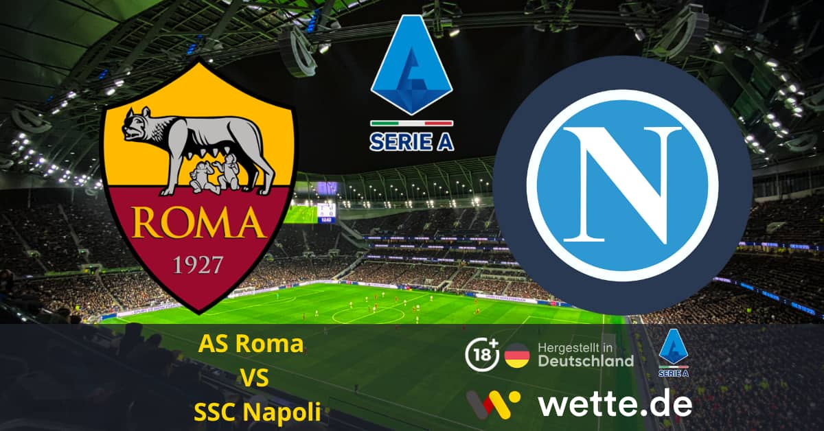 AS Roma VS SSC Napoli Seria A Prognose