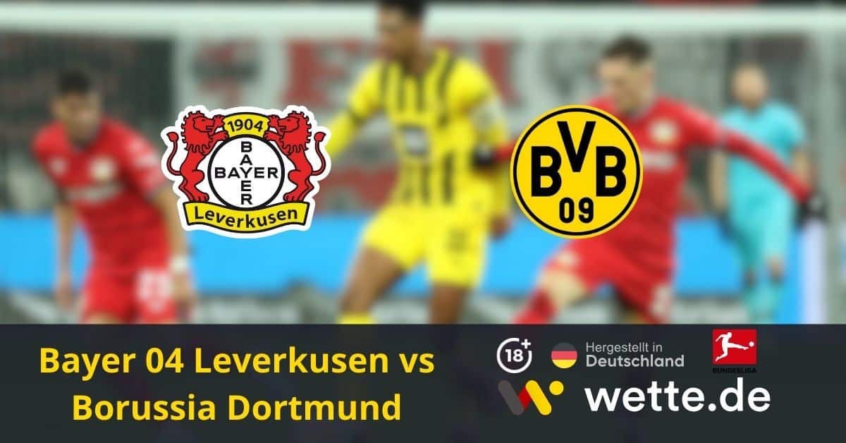 Bayer 04 Leverkusen vs Borussia Dortmund