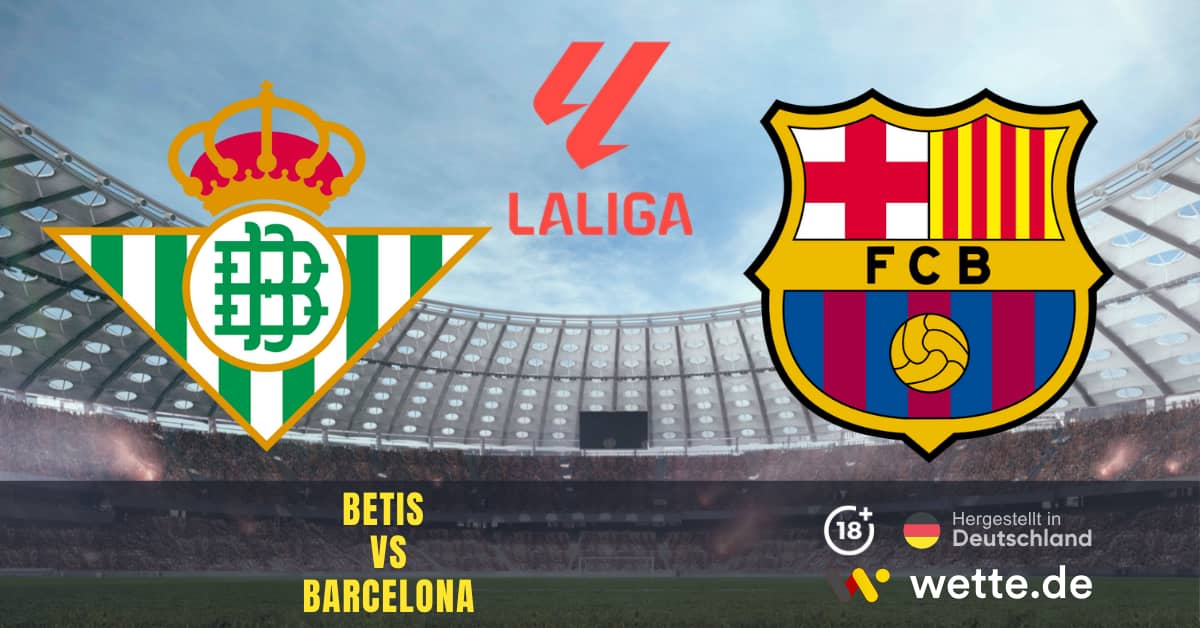 Betis VS Barcelona La Liga Prognose