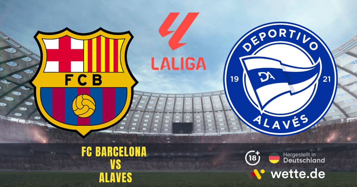 FC Barcelona VS Alaves La Liga Prognose