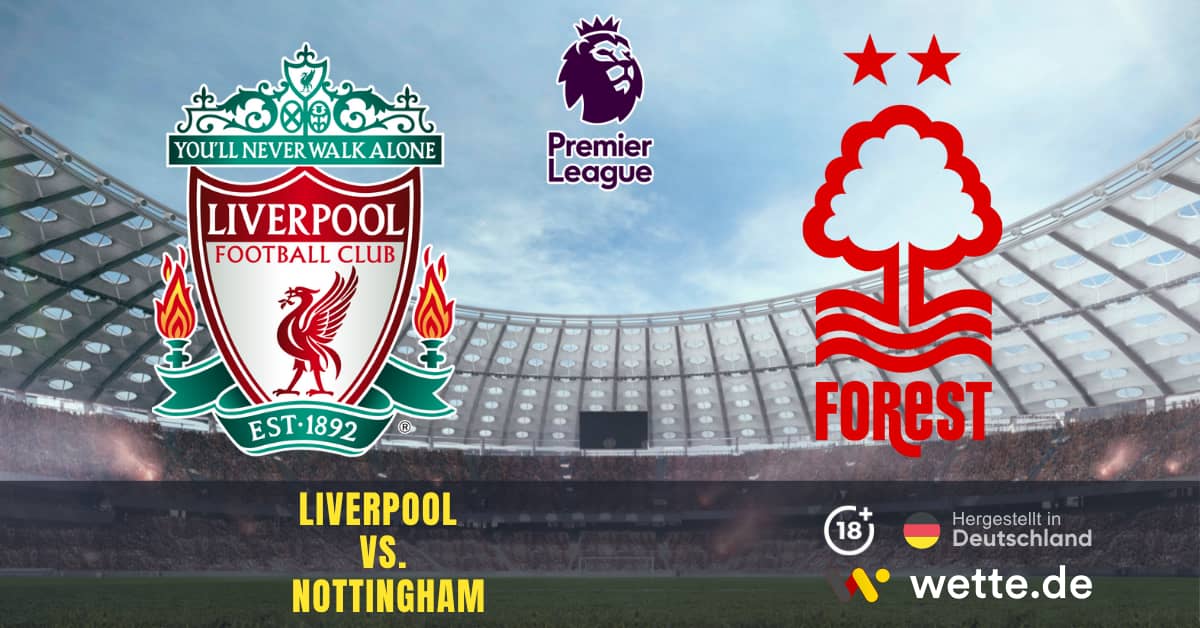 Liverpool vs. Nottingham Premier League Prognose