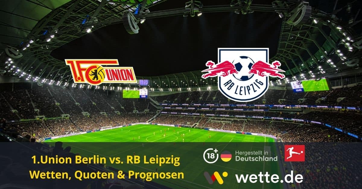 1 Union Berlin vs. RB Leipzig Wette.de