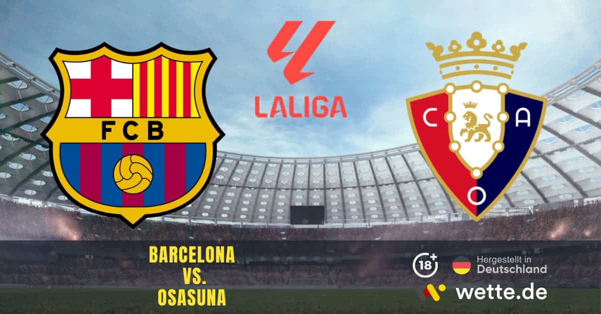 Barcelona vs. Osasuna La Liga Prognose