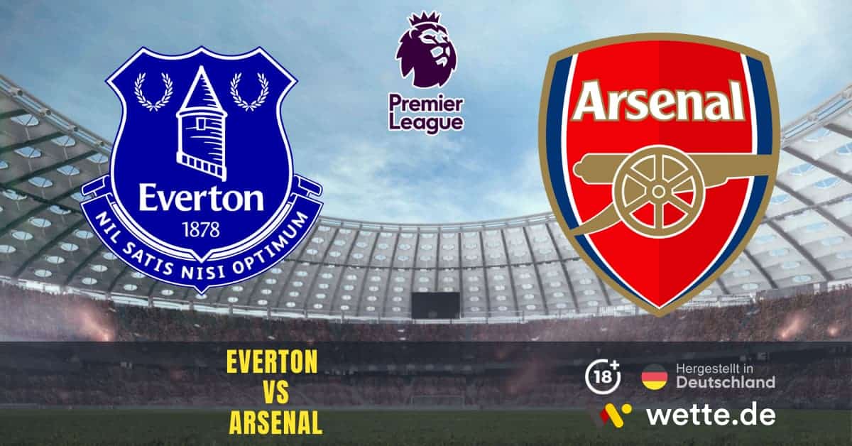 Fußball Premier League England: FC Everton – FC Arsenal: Top-Quoten für ein torarmes Duell