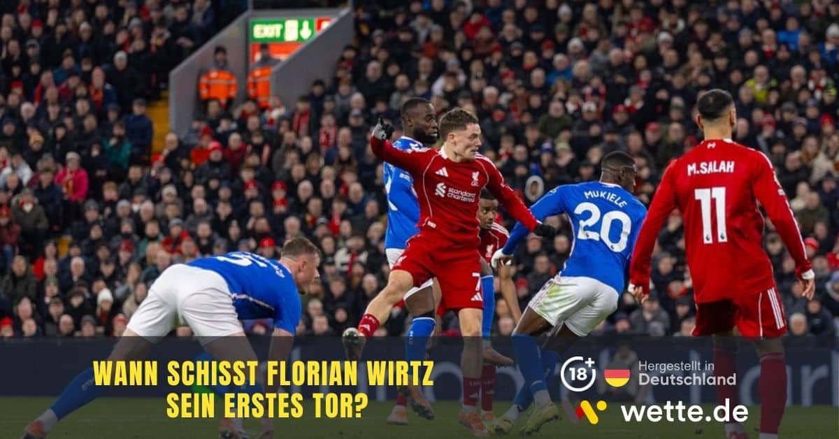 Florian Wirtz erstes Tor Liverpool Wette.de