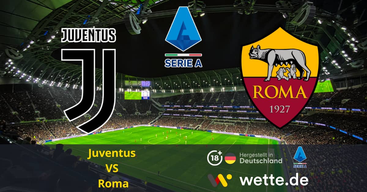 Juventus VS Roma Seria A Prognose