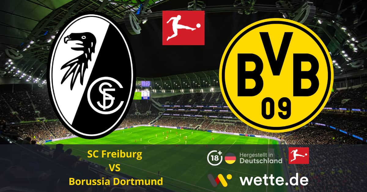 SC Freiburg VS Borussia Dortmund Bundesliga Prognose