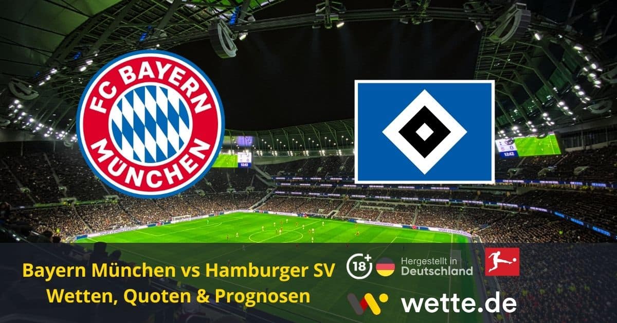 Hamburger SV – FC Bayern München Tipp, Quoten & Prognose | 20. Spieltag Bundesliga