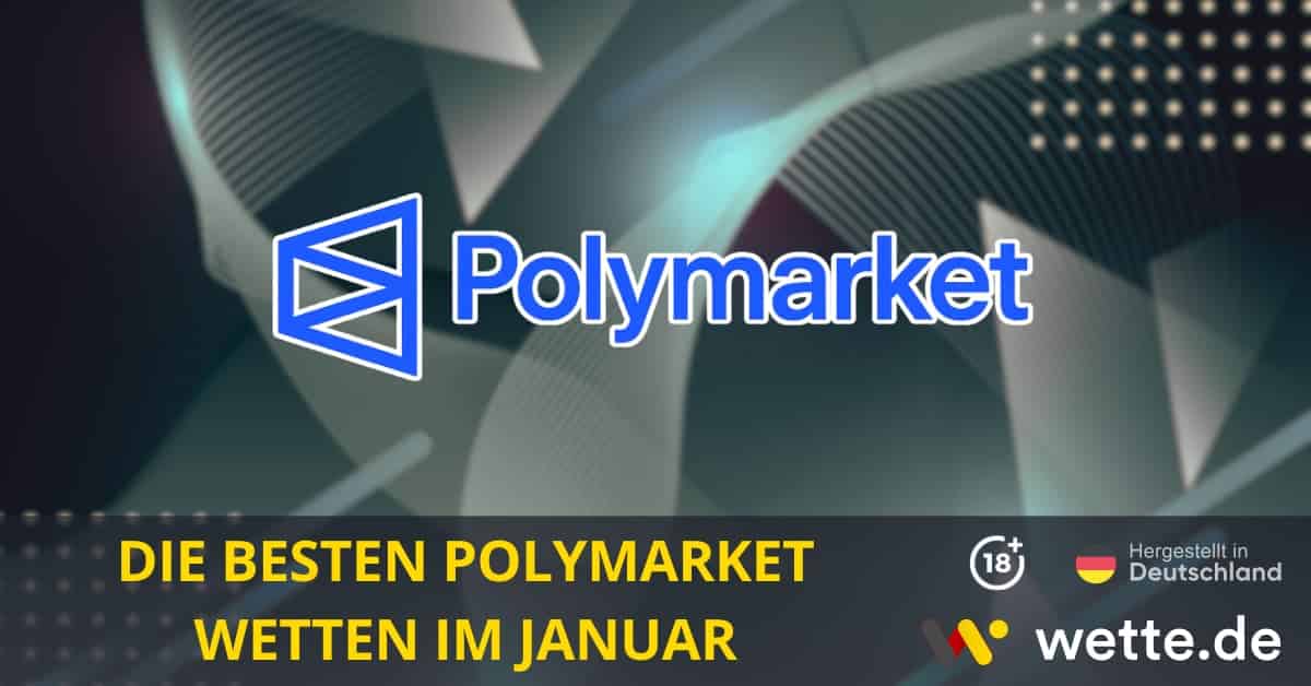 Die besten Polymarket Wetten im Januar Prognose