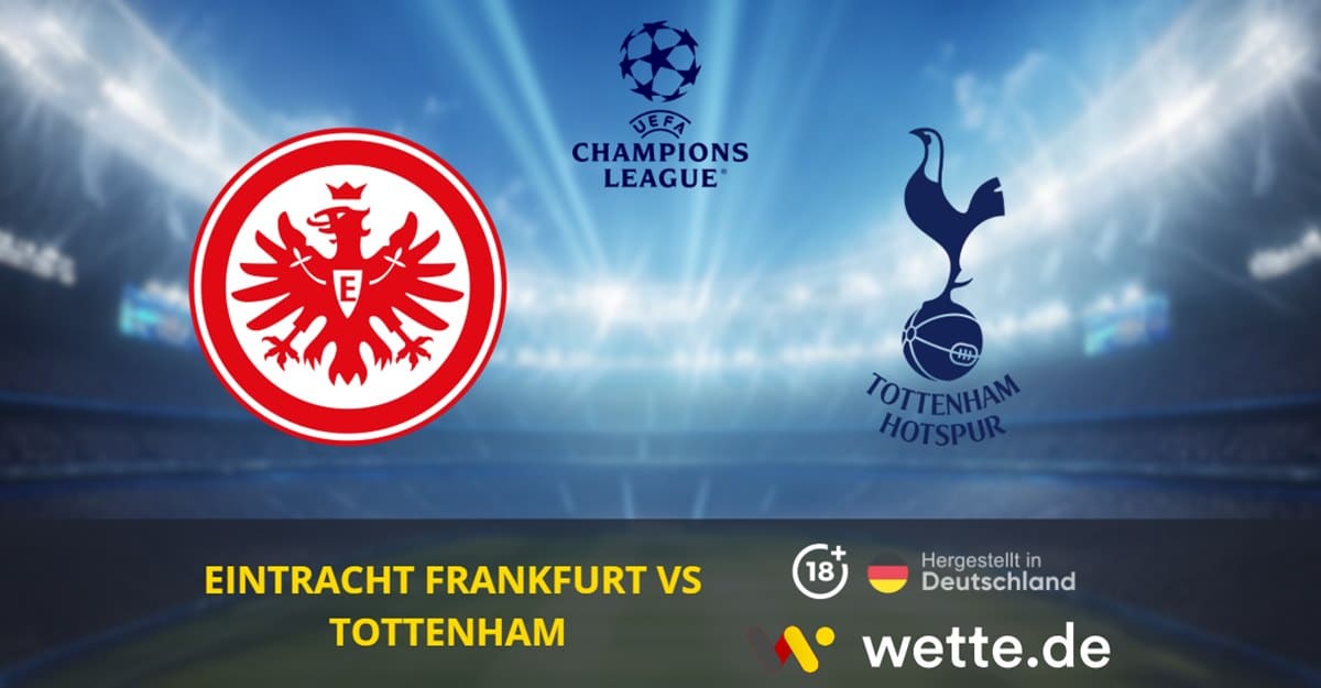 Eintracht Frankfurt – Tottenham Tipp, Prognose & Quoten | Champions League 2025/26