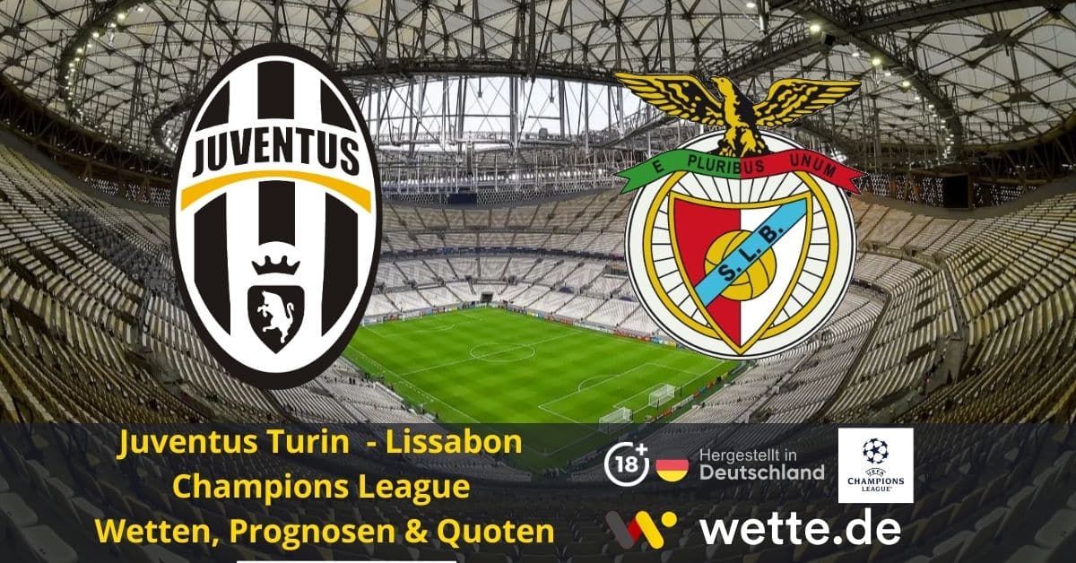 Juventus Benfica KI Prognose Champions League Wetten, Quoten und Analysen