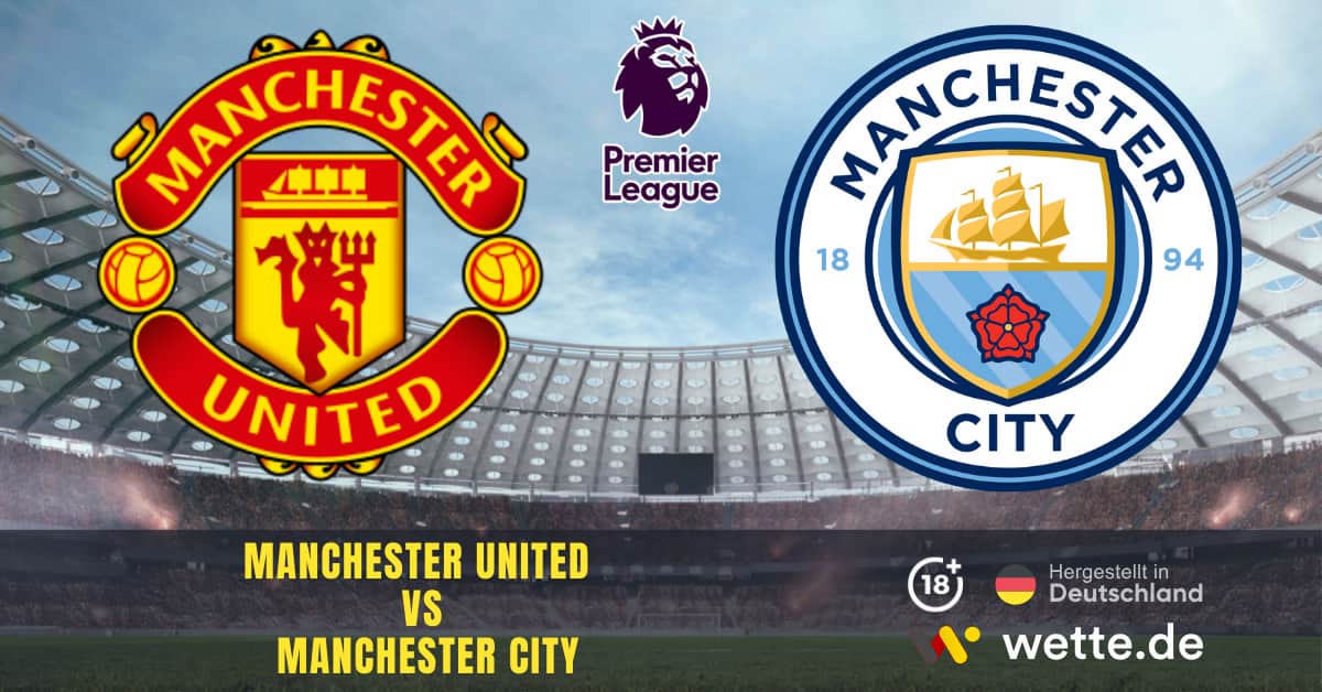 Manchester United VS Manchester City Premier League Prognose