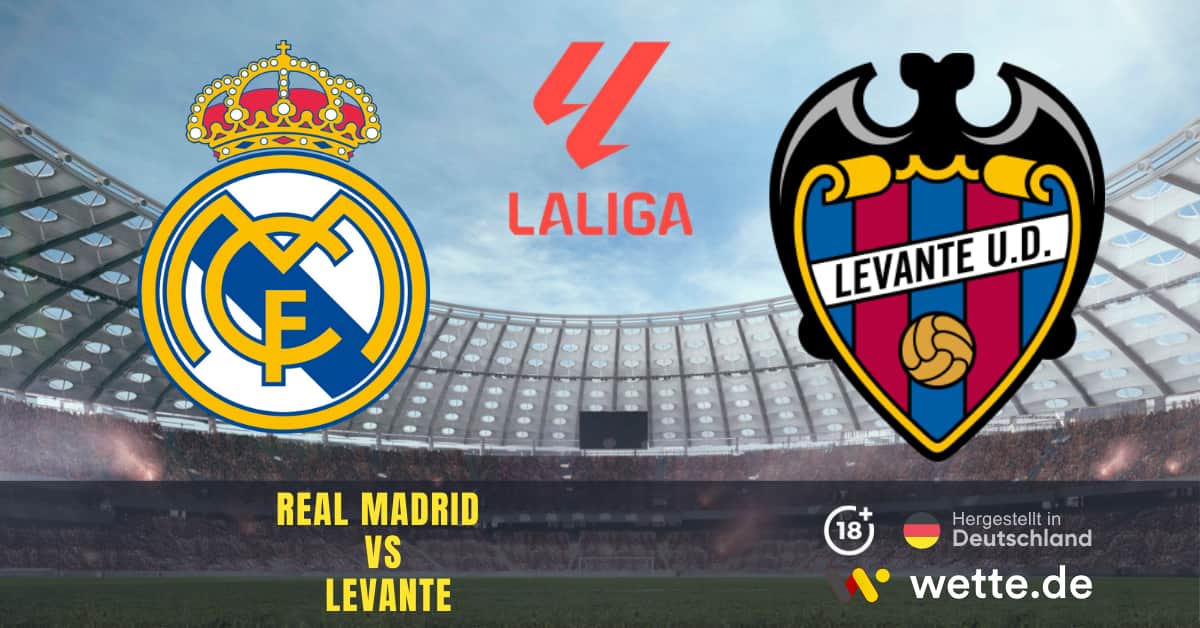Real Madrid VS Levante La Liga Prognose