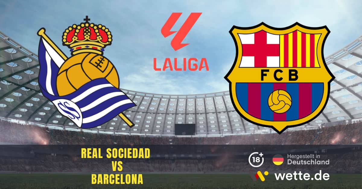 Real Sociedad VS Barcelona La Liga Prognose
