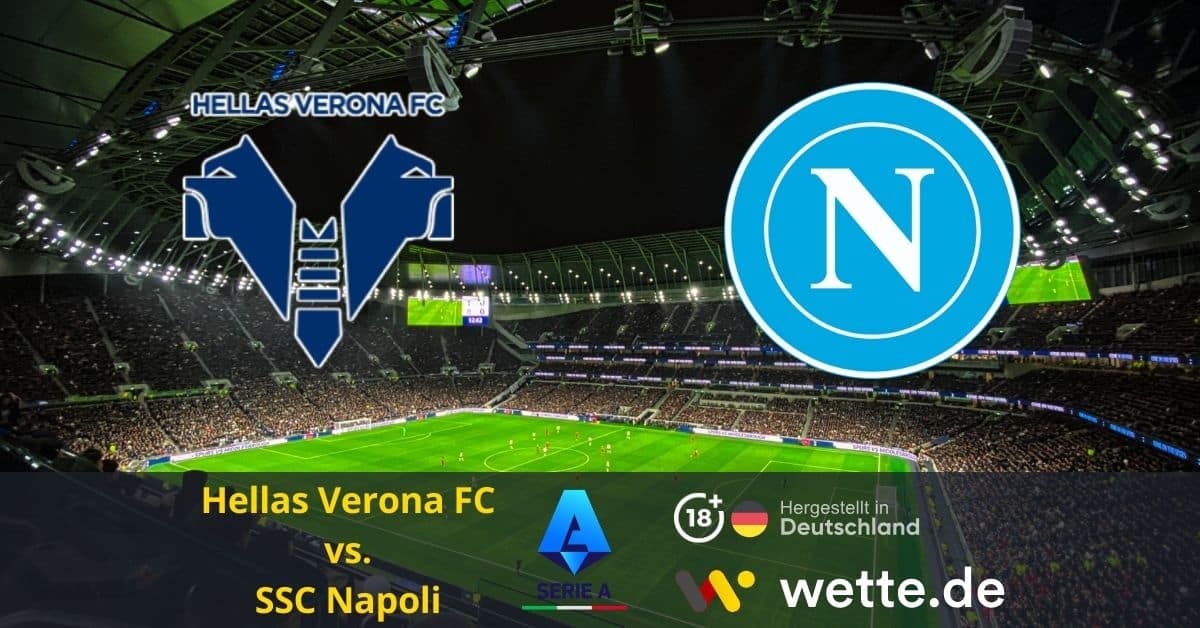 Fußball Serie A heute: Hellas Verona – SSC Neapel – Hält Contes Elf noch Anschluss?
