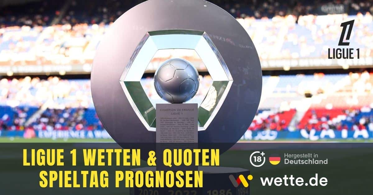 Ligue 1 Spieltag Prognosen Wette.de